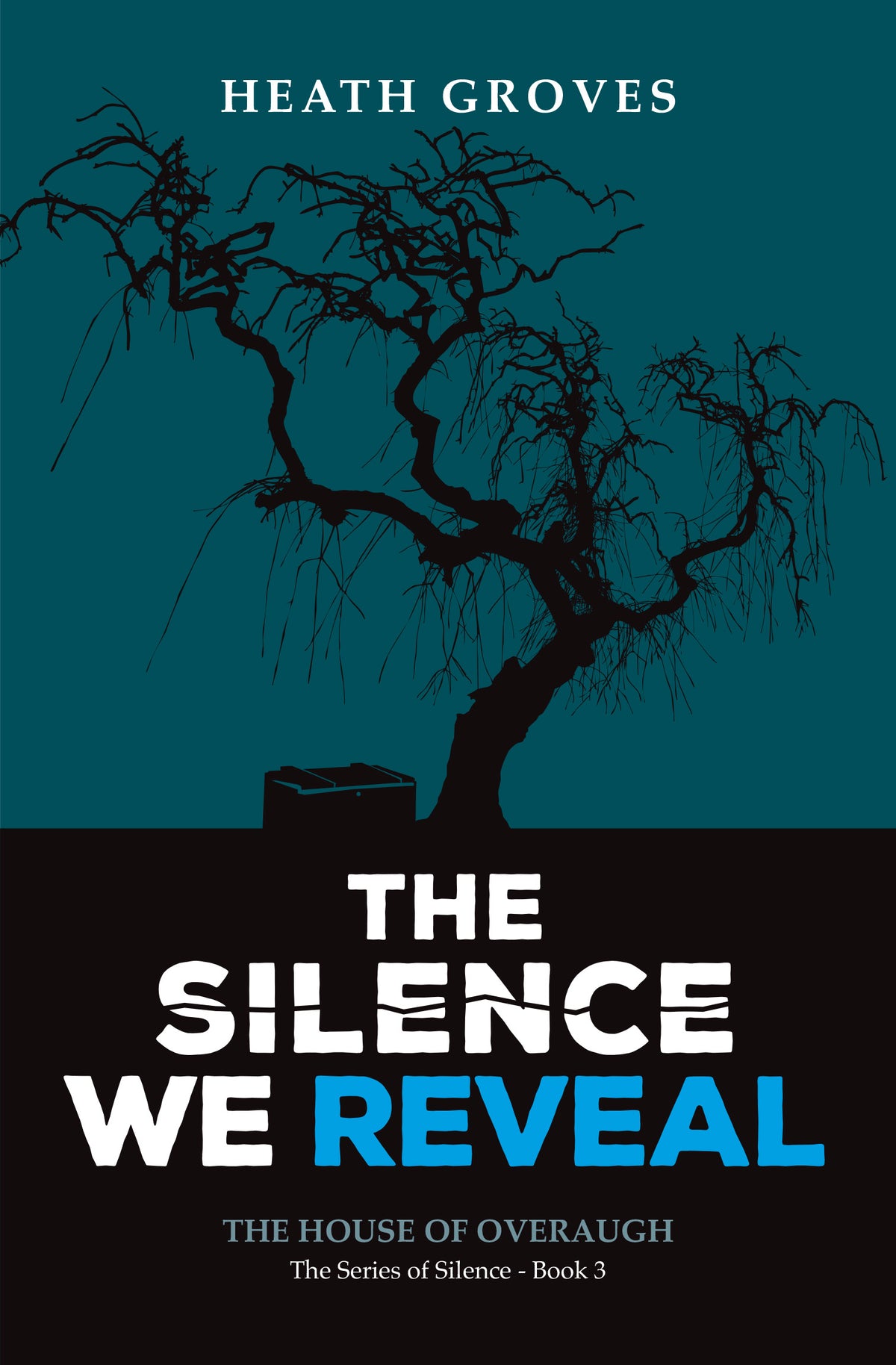 The Silence We Reveal: The House of Overaugh - Book 3